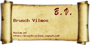 Brusch Vilmos névjegykártya